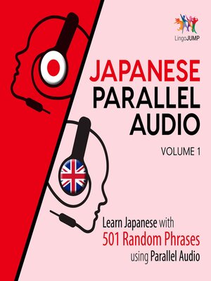 cover image of Learn Japanese with 501 Random Phrases using Parallel Audio - Volume 1